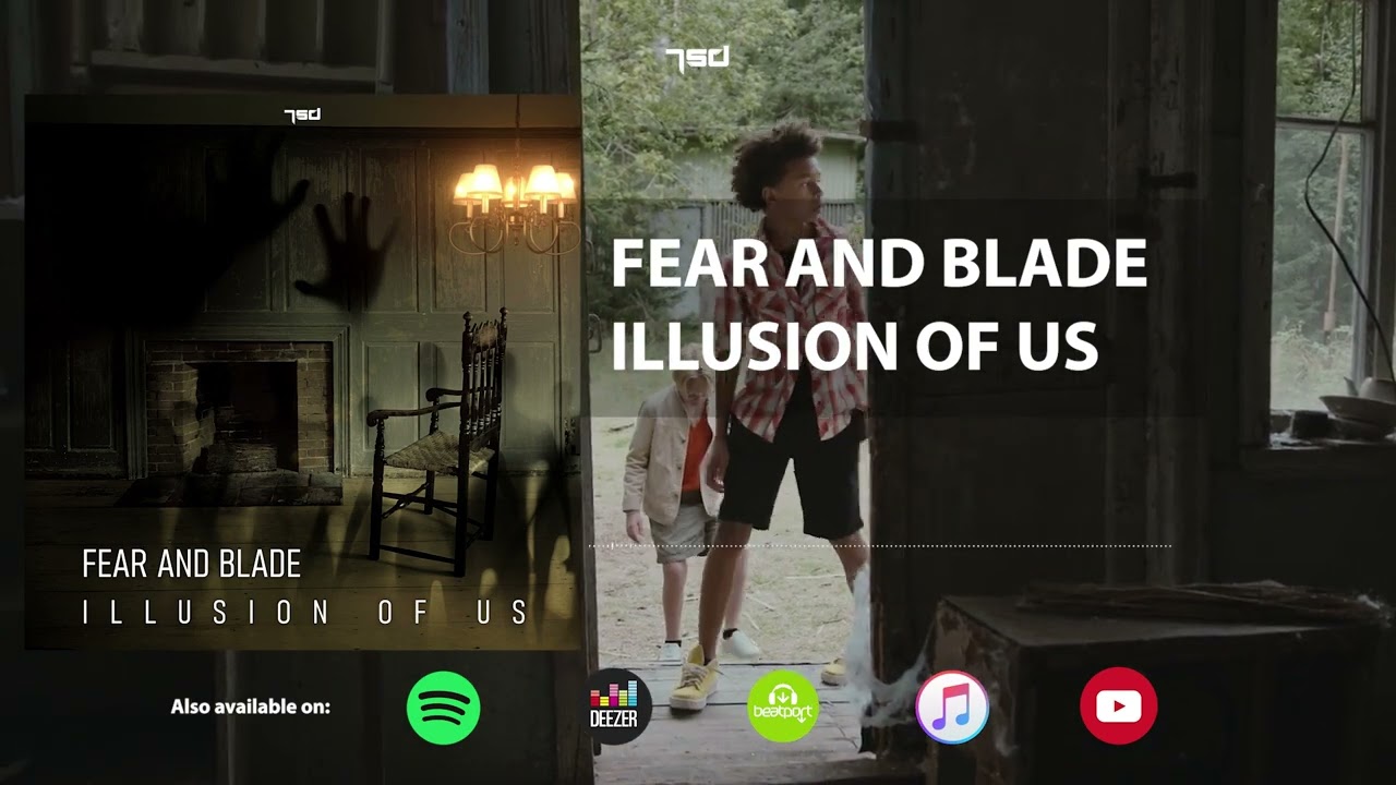 Fear and Blade - Illusion Of Us
