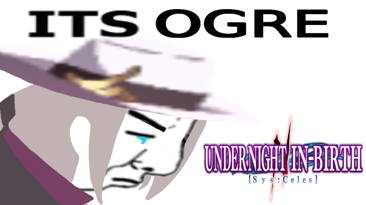 Under Night In-Birth 2: It's All Ogre