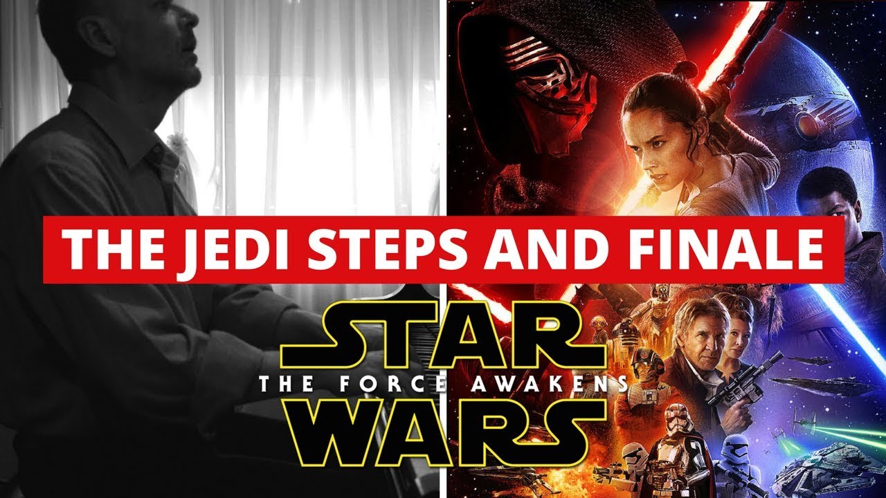 The Jedi Step and Finale - Star Wars The Force Awakens - John Williams [FULL PIANO VERSION]