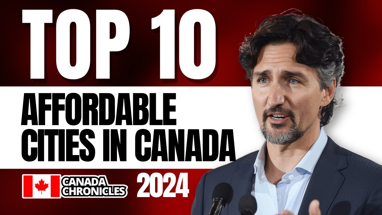 Top 10 Affordable Cities in Canada 2024 | Best Budget-Friendly Places to Live