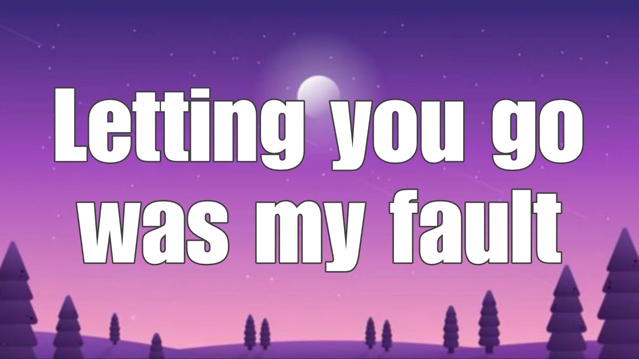 PLetting You Go Was My Fault (Lyrics) | Emotional Sad Song About Regret 💔