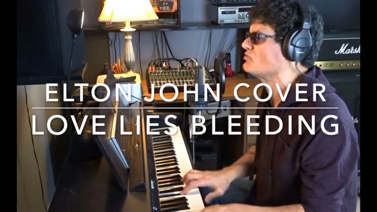 Love Lies Bleeding - Elton John Cover - Pete Palazzolo