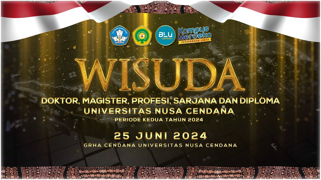 WISUDA DOKTOR, MAGISTER , PROFESI, SARJANA & DIPLOMA UNIVERSITAS NUSA CENDANA PERIODE II TAHUN 2024