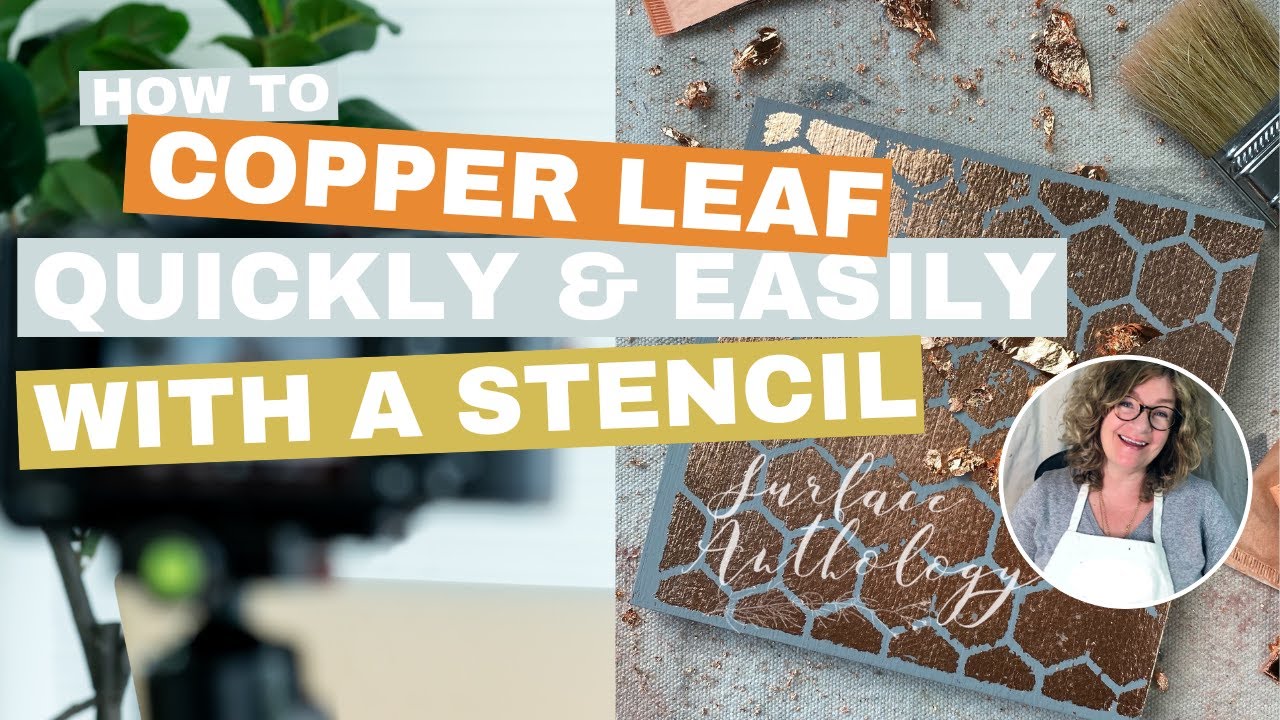 How To Copper Leaf Quickly And Easily With A Stencil