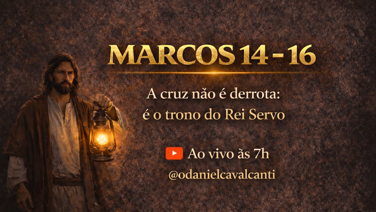 Marcos 14 - 16 | A cruz não é derrota: é o trono do Rei Servo @oDanielCavalcanti 