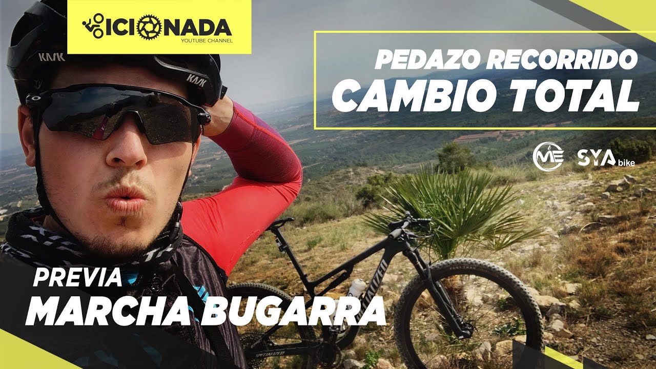 &iexcl;Cambio total! | Pedazo recorrido Bugarra 2022 | Previa Bugarra mesesport 2022