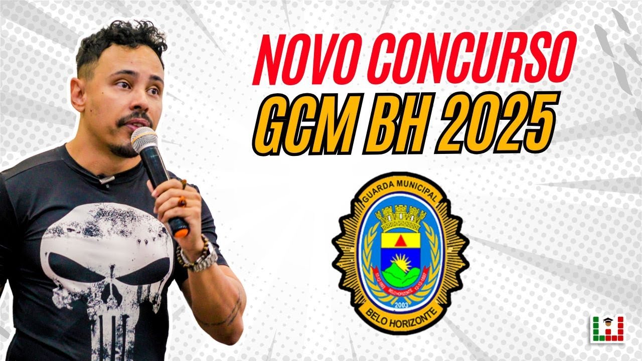 Novo concurso Guarda Mnicipal de Belo Horizonte 2025 - Edital GCM BH 2025 - Novidades - quando sai