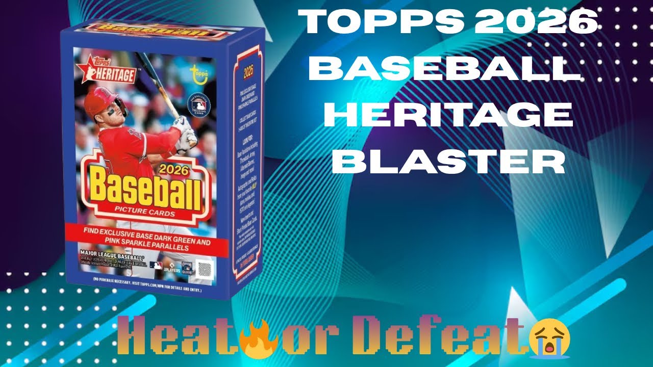 🔥HEAT OR DEFEAT?🔥 Are the Topps 2026 Heritage Blasters worth it?