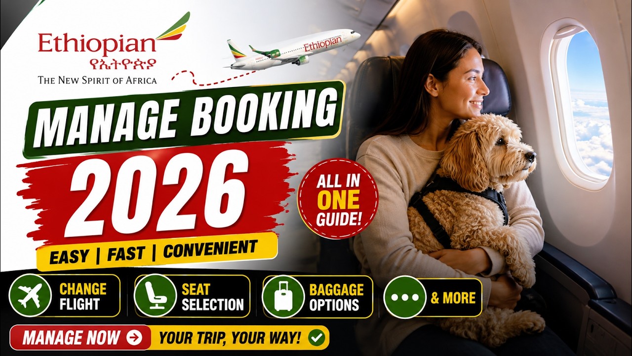 Управление бронированием Ethiopian Airlines 2026 ✈️ Изменение рейса, выбор места, багаж и многое ...