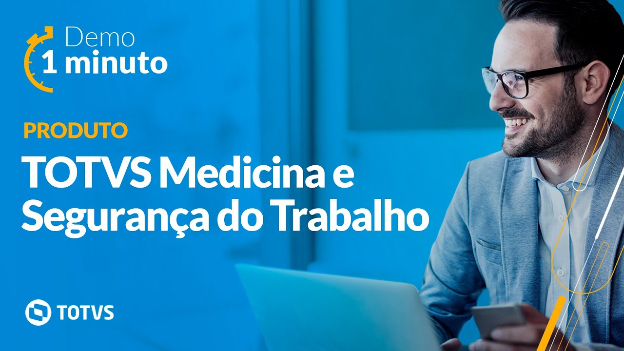 Demo 1 Minuto | TOTVS Medicina e Seguran&ccedil;a do Trabalho