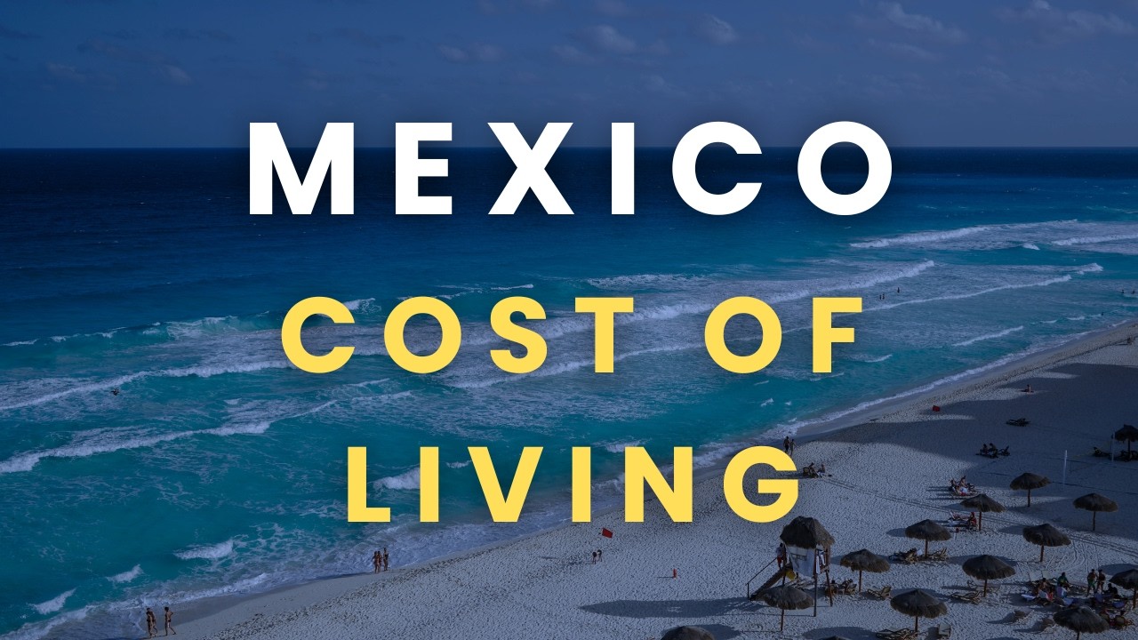 Cost of Living in Mexico 2026: Realistic Monthly Budgets for Retirees and Expats by City