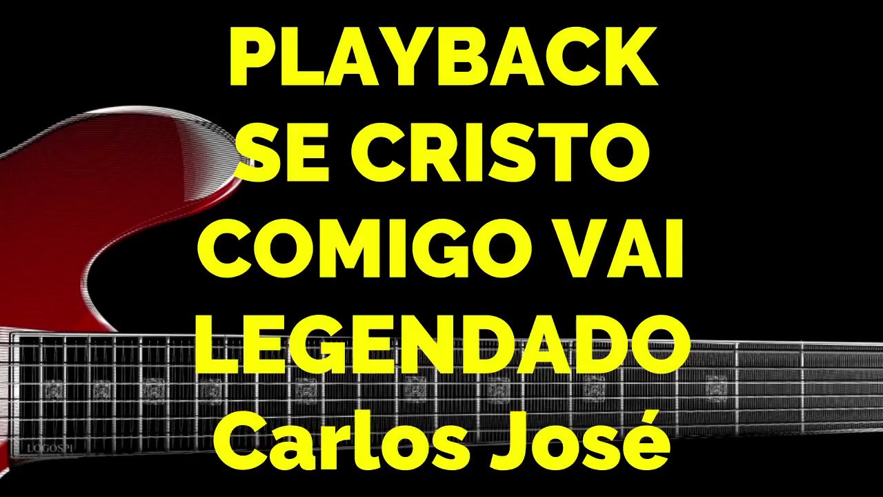 SE CRISTO COMIGO VAI  - 515  HARPA CRISTÃ PLAYBACK Carlos José LEGENDADO