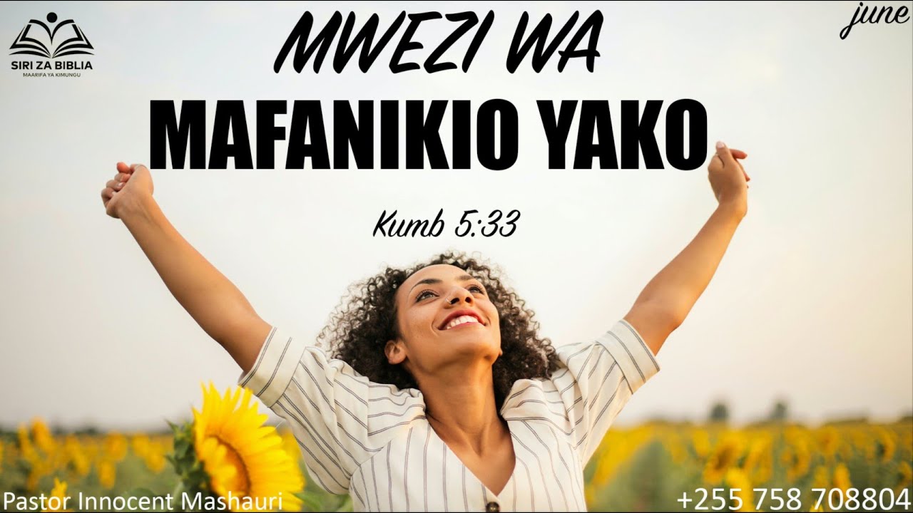 MAMBO YA KUZINGATIA ILI UFANIKIWE MWEZI HUU // June