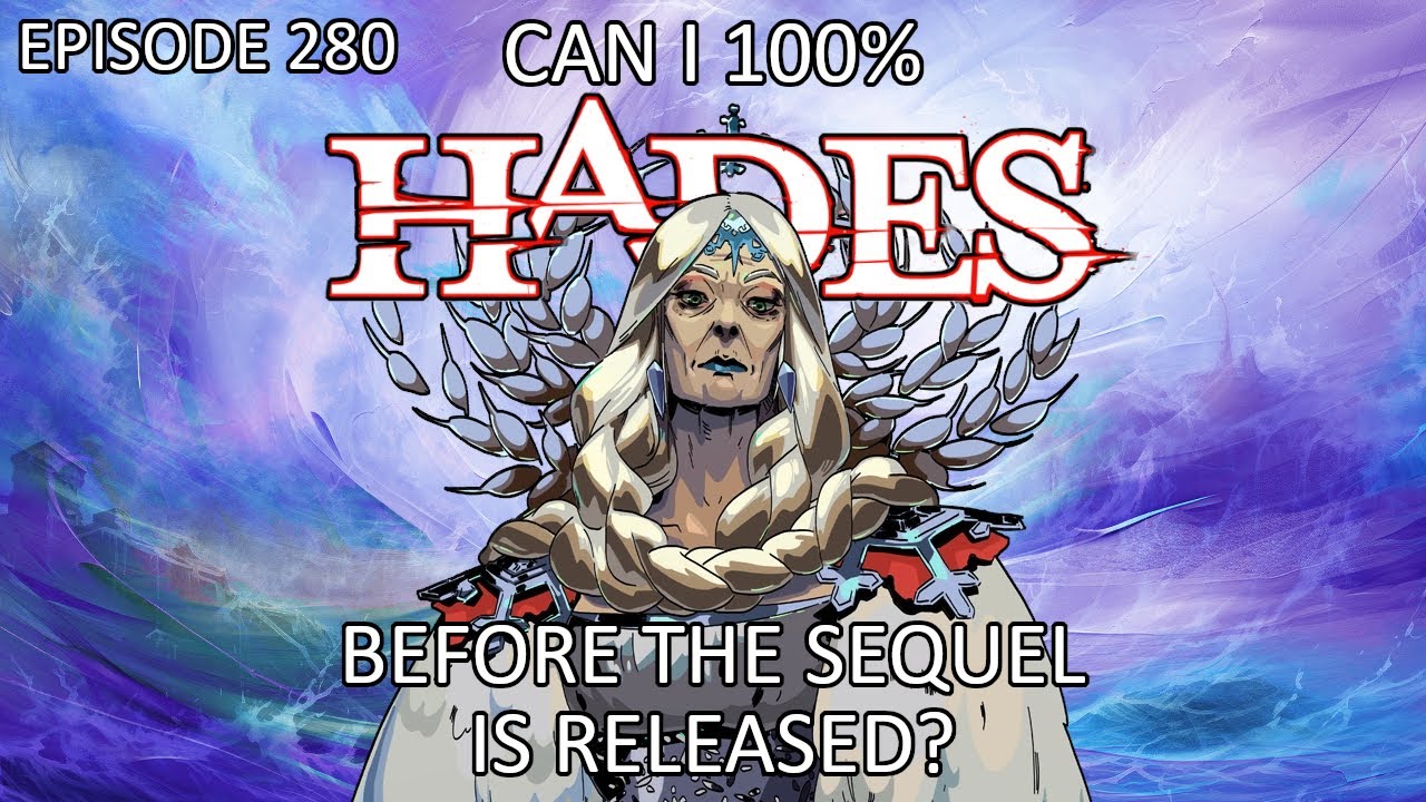 Can I 100% HADES Before the Sequel is Released? Episode 280 - Bordeaux Blizzard