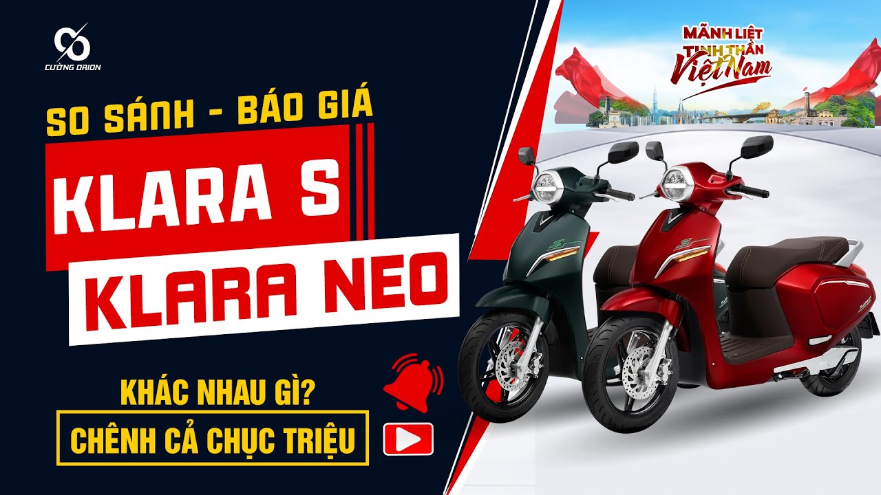 Mới Nhất 2025: VinFast Klara S v&agrave; Neo &ndash; Kh&aacute;c Nhau G&igrave; M&agrave; Gi&aacute; Ch&ecirc;nh Cả Chục Triệu? | Cường Orion