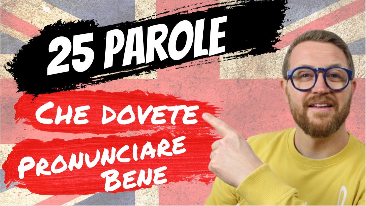 Migliora la Pronuncia Inglese! Sapete PRONUNCIARE queste Parole?? La maggior parte NON LO SA!!
