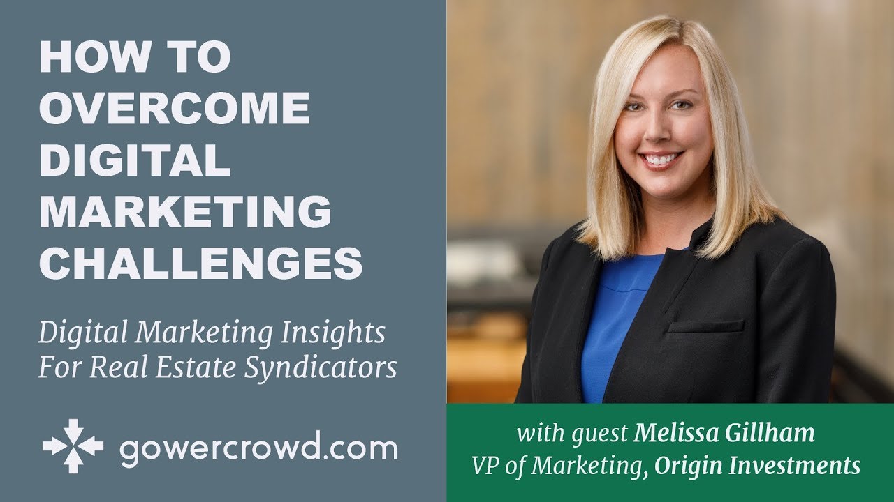 How to Overcome Digital Marketing Challenges | Melissa Gillham - Origin Investments