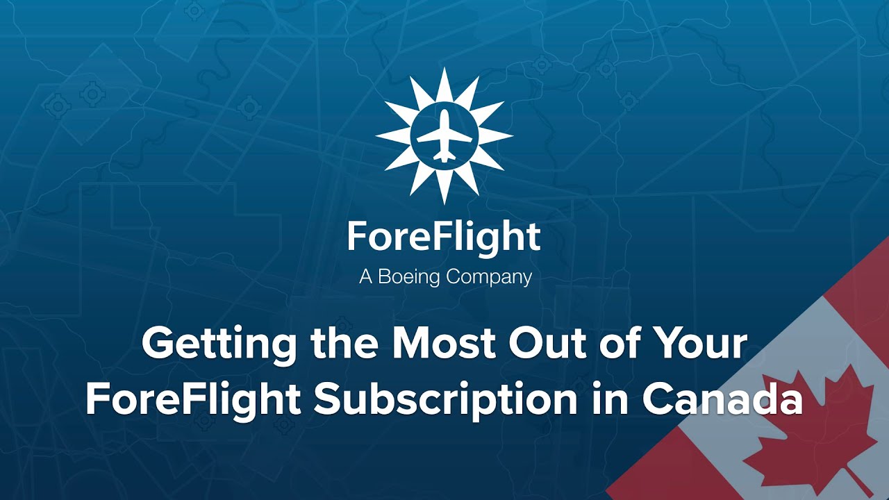 Getting the Most Out of Your ForeFlight Subscription in Canada