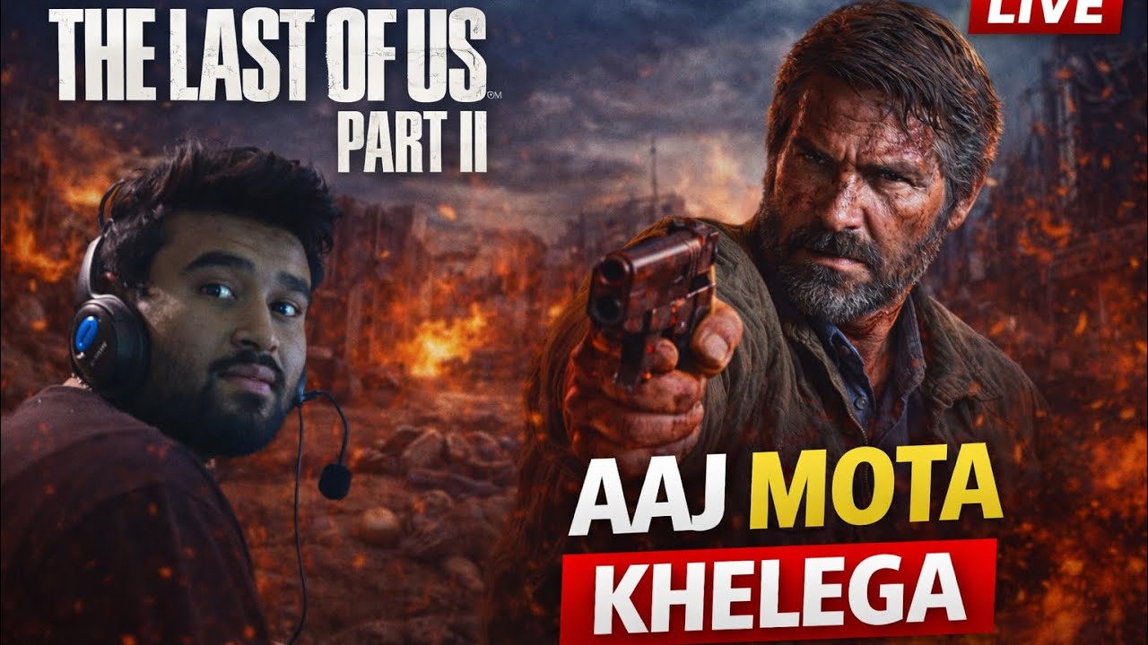 AAJ MOTA KHELEGA 😈 | The Last of Us 2 LIVE Hindi #hlxchauhan #livegameplay
