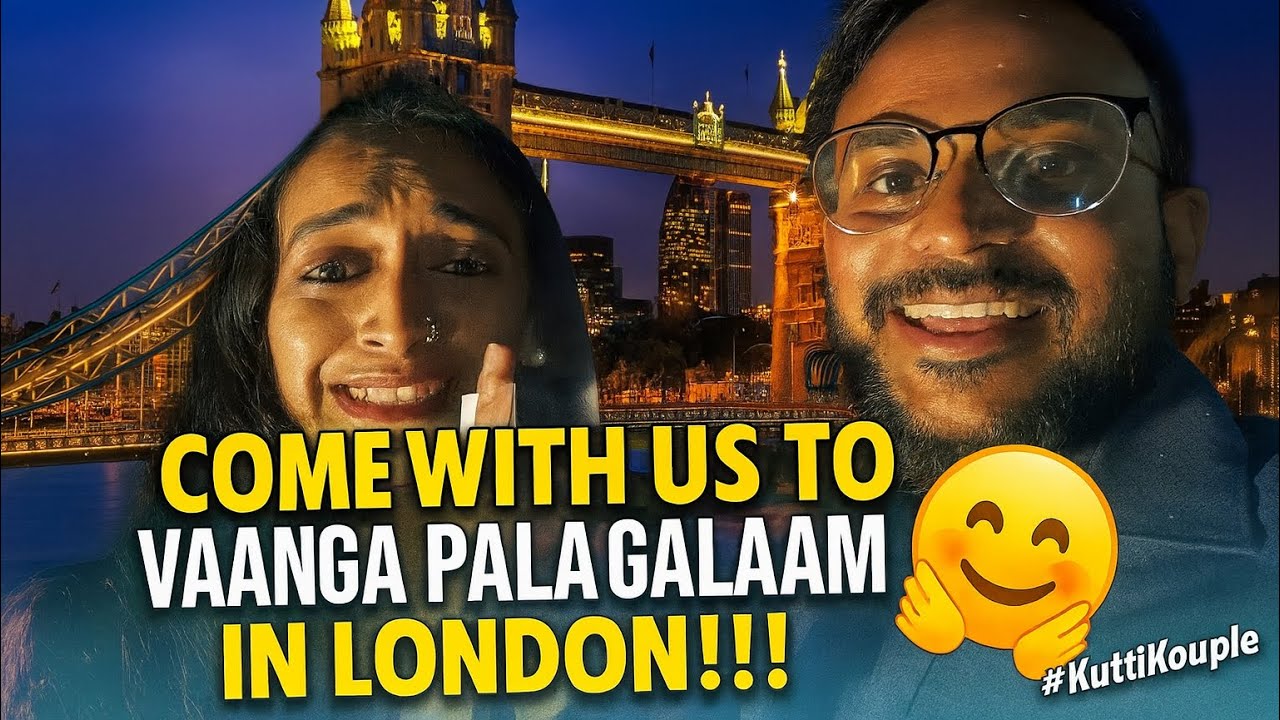 Come with us to ‘Vaanga Palagalaam’ | Nuvu Media | London | EP51 | #KuttiKouple #தமிழ்