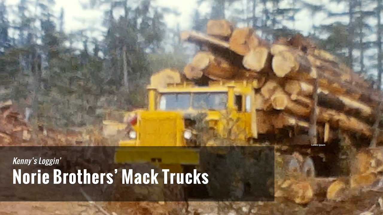Kennys Loggin – Norie Brothers' Mack Trucks