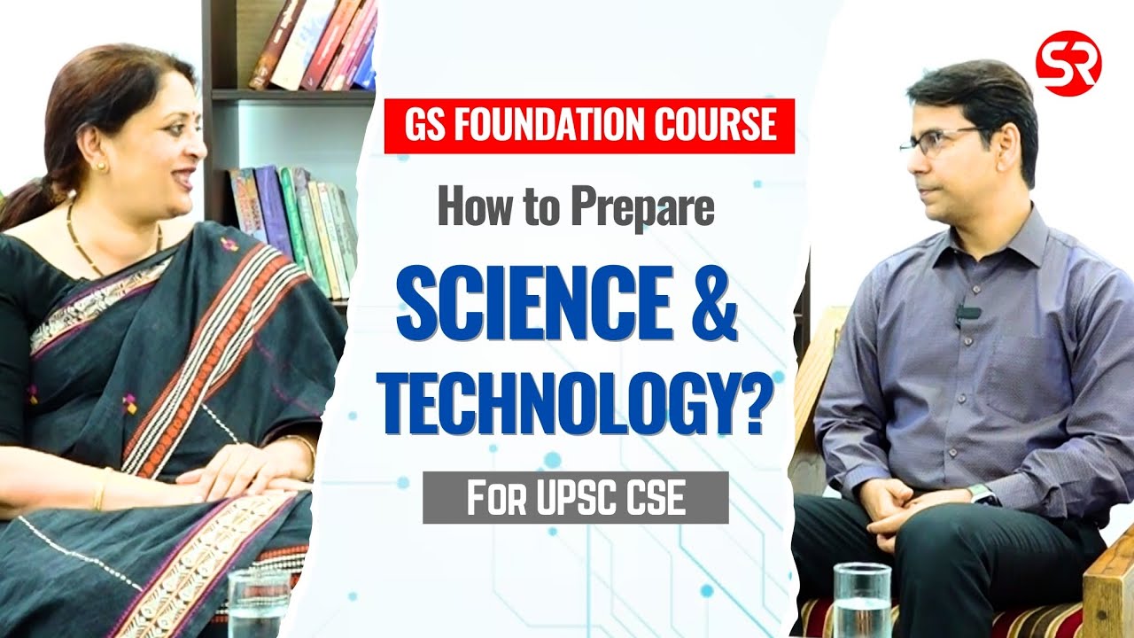 How to prepare Science & Technology for UPSC CSE | Shubhra Ranjan IAS Study