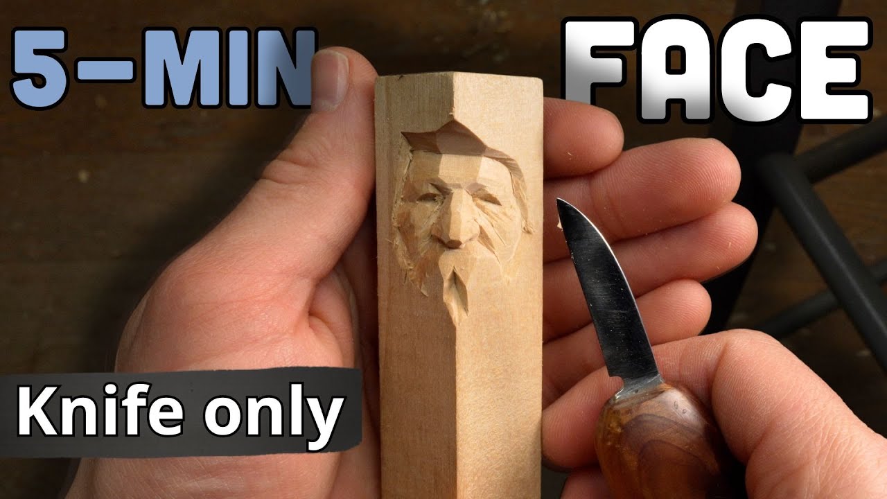 Carving a 5 Minute Face- Knife only