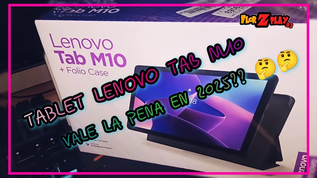 TABLET LENOVO M10, VALE LA PENA EN 2025?? 🫨🤔 - FlorZplay93