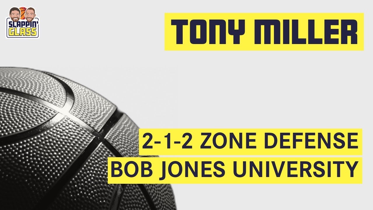 Tony Miller - Bob Jones University 2-1-2 Zone Defense