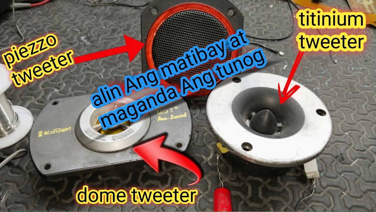 Alin Ang maganda tumunog na driver tweeter,piezzo,dome or titinium
