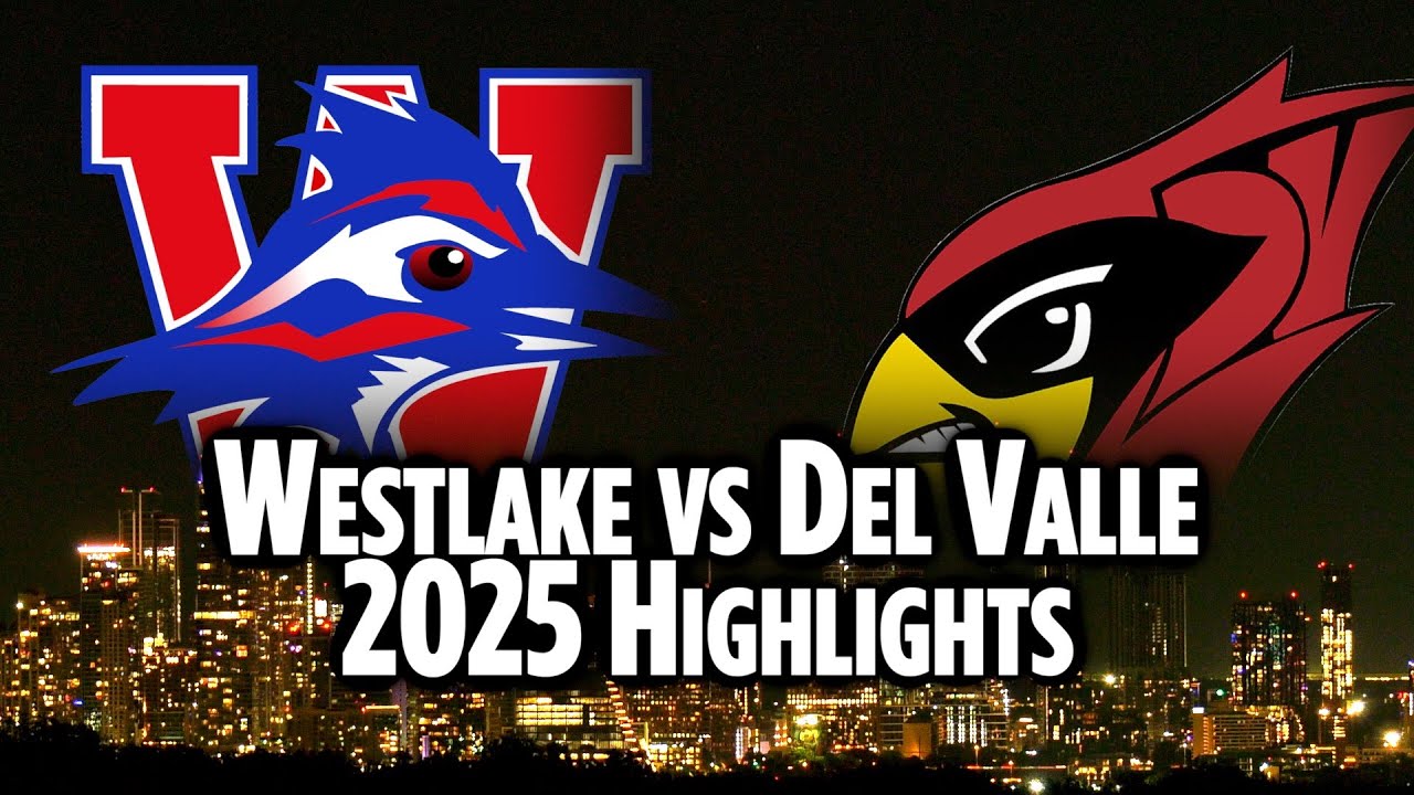Highlights  - Westlake vs Del Valle 2025