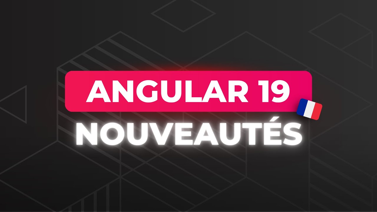 Angular 19 expliqu&eacute; : Signaux, Standalone Components, Hydration et plus