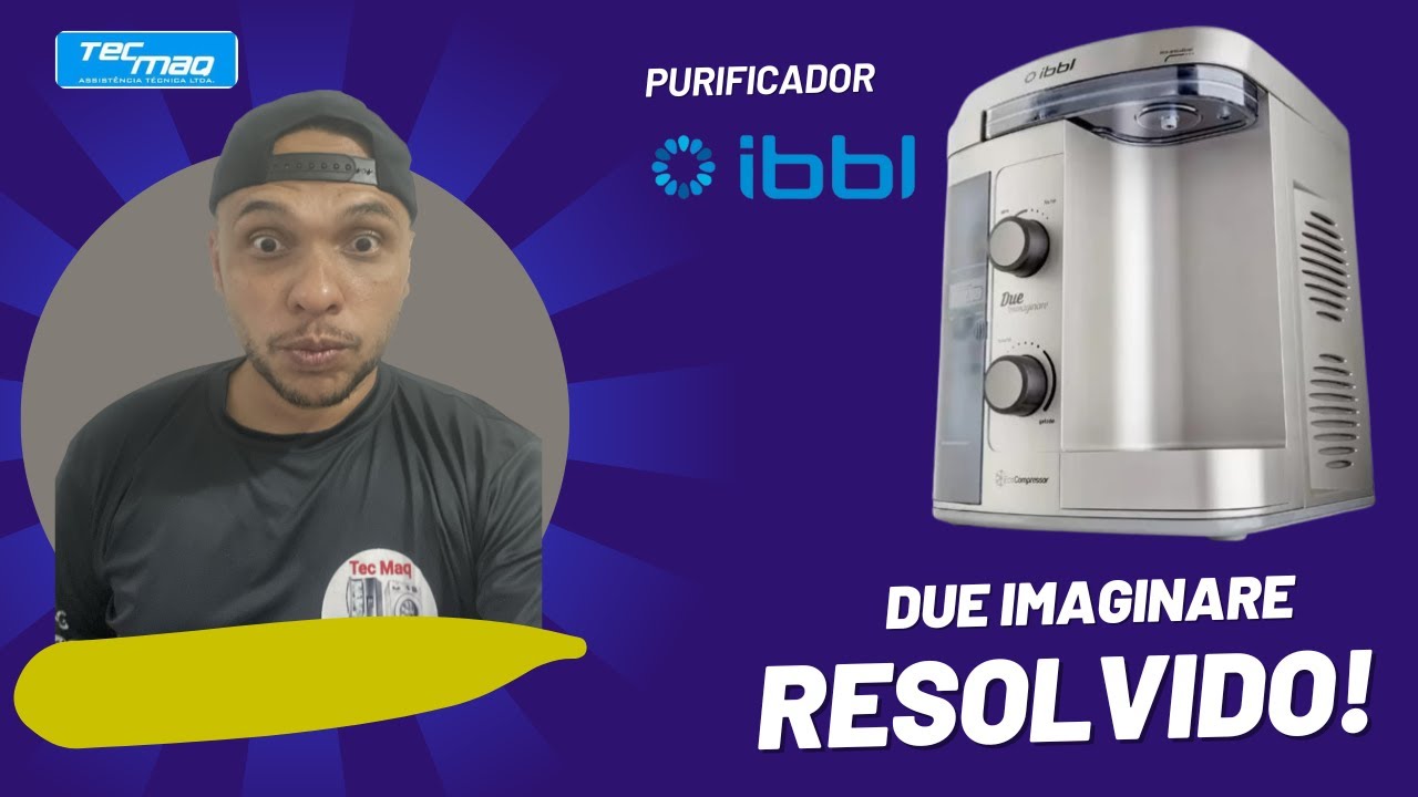 purificador ibbl due imaginare de compressor, não gela. resolvido