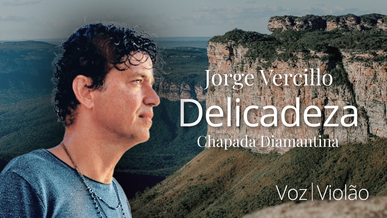 Jorge Vercillo - Delicadeza (Chapada Diamantina)