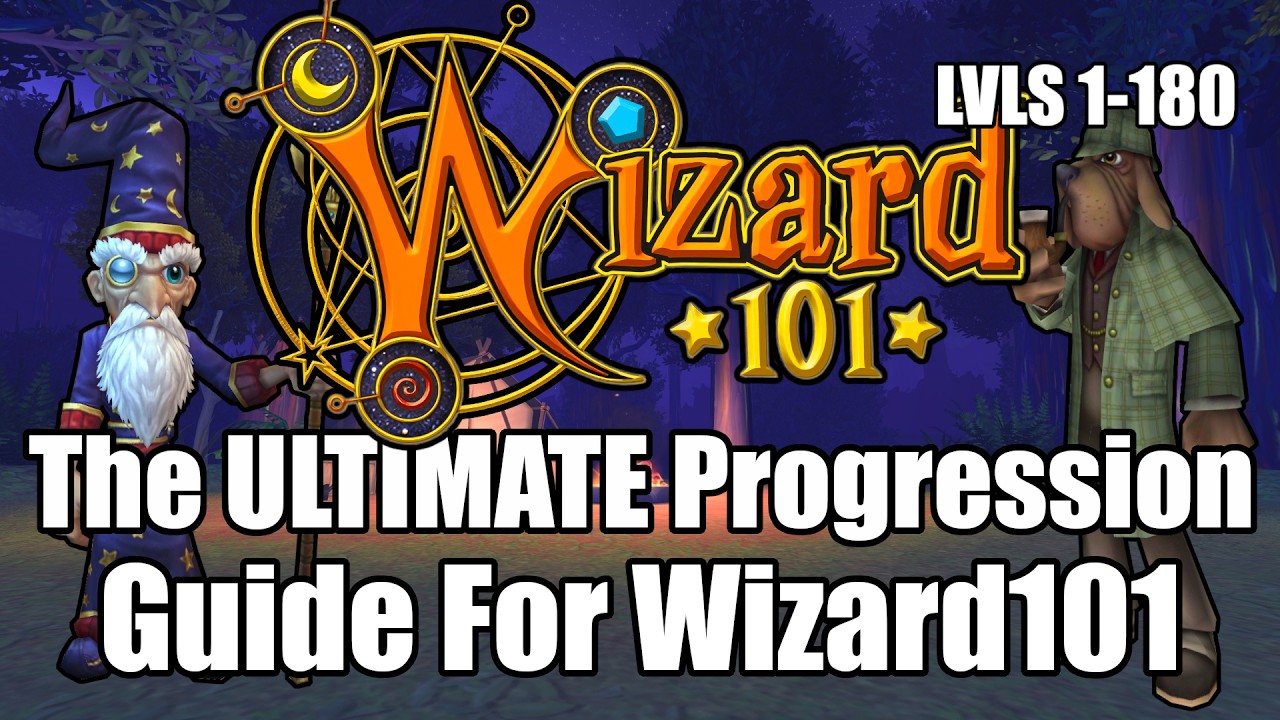 The ULTIMATE Progression Guide Levels 1-180 For Wizard101 in 2026