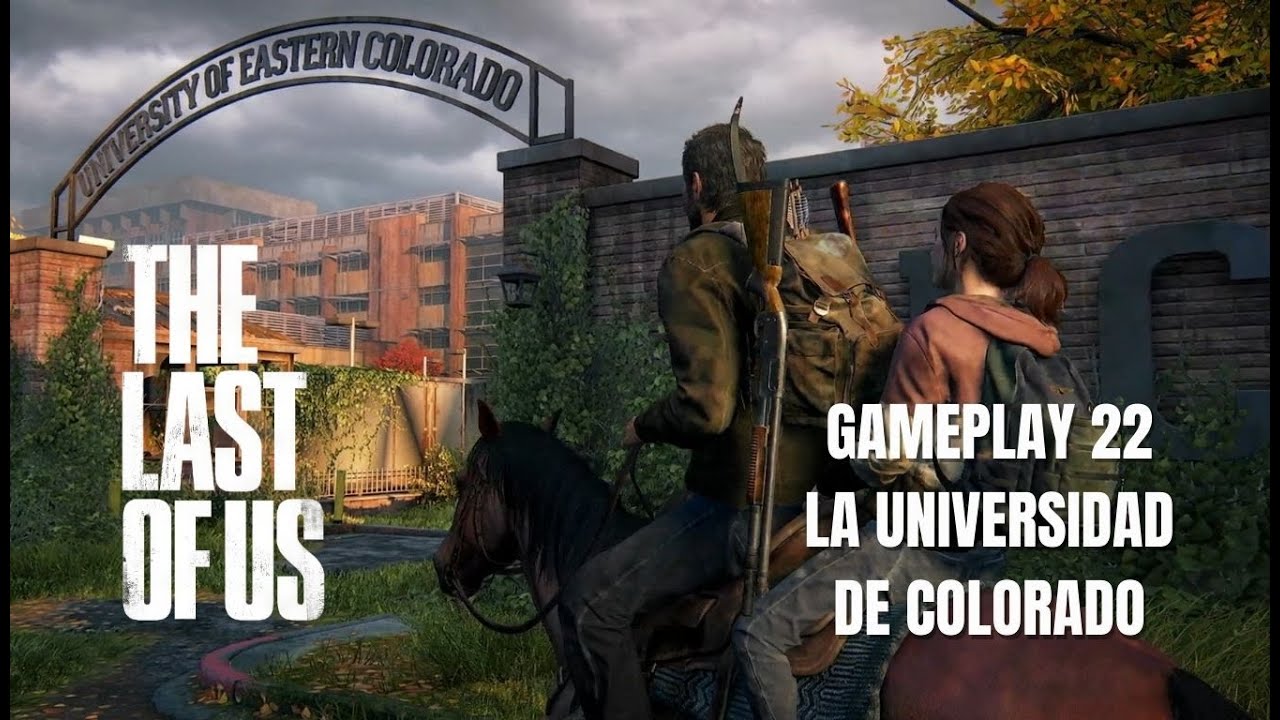 The Last of Us Part I – Juntos Hasta el Final | Capítulo 22: Rumbo a la Universidad de Colorado
