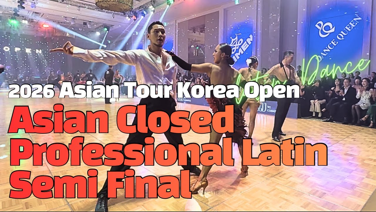 2026 Korea Open Asian dance Tour I asian closed Professional Latin Semi Final