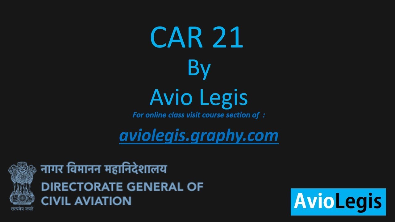 CAR 21 DGCA Complete revision /aviolegis /#DGCA,#aircraft  MAINTENANCE ENGINEERING,#EASA,#CAR 21