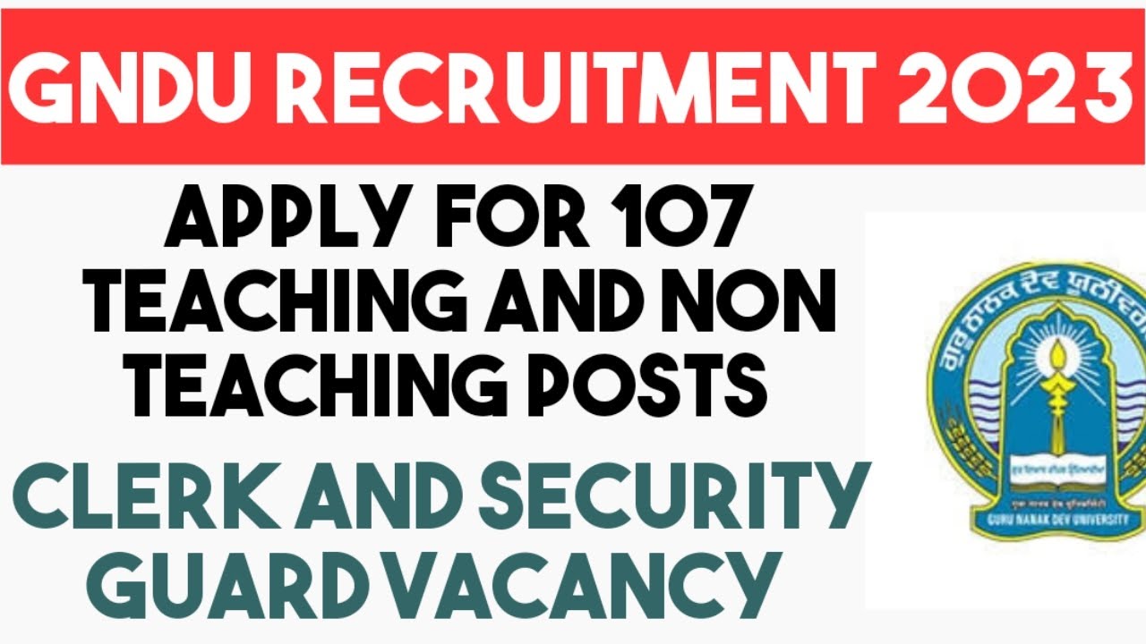 Gndu recruitment 2023, clerk amd security guard apply for teaching and non teaching post