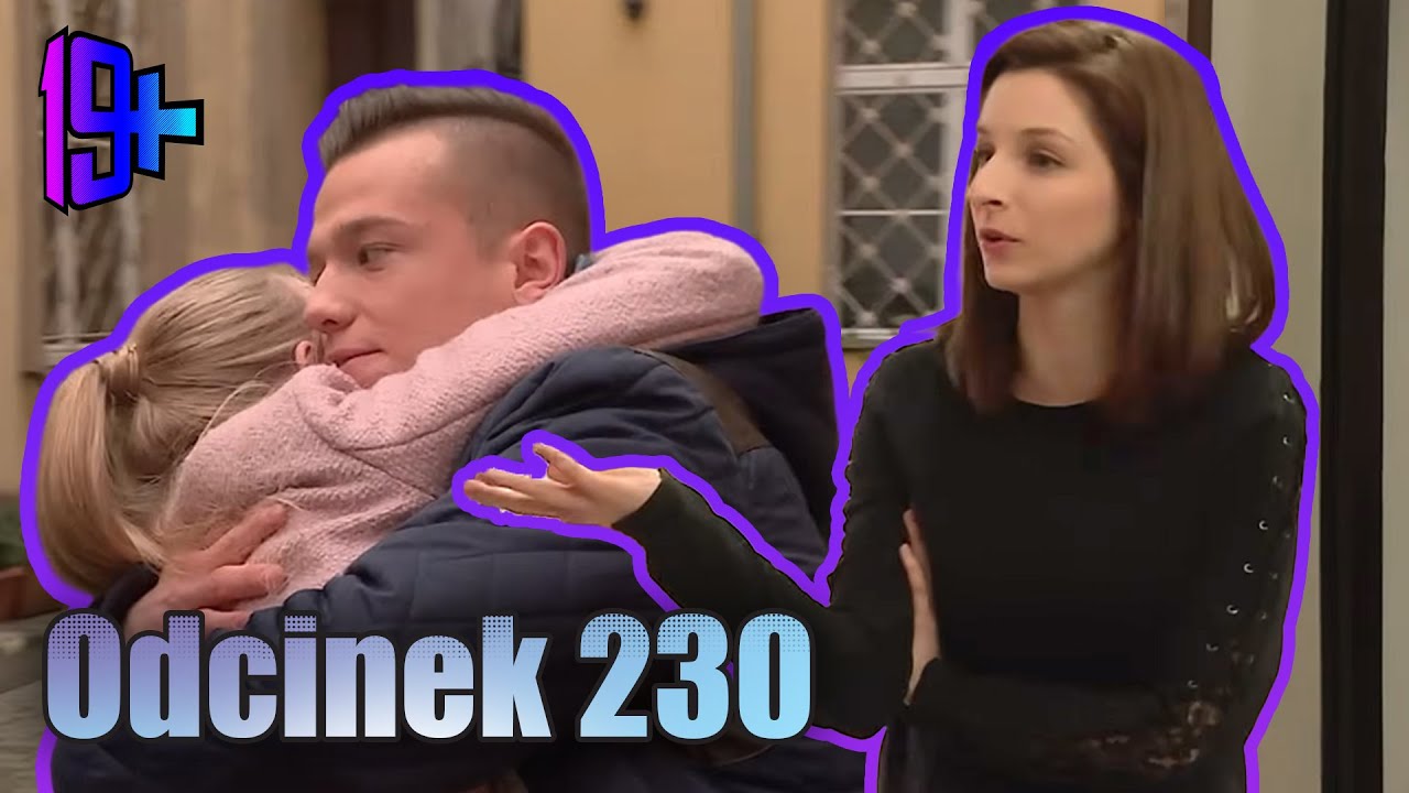 19+ | ODCINEK 230