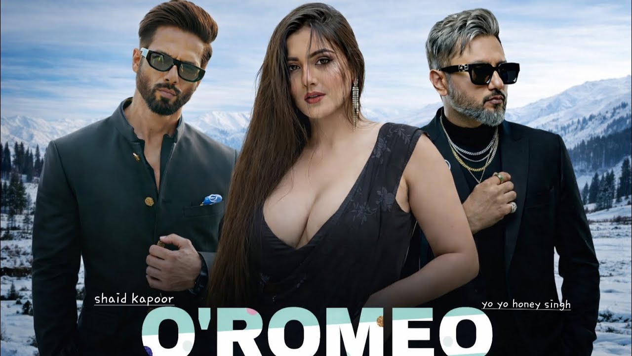 O ROMEO - YO YO HONEY SINGH * SHAHID KAPOOR MUSIC 