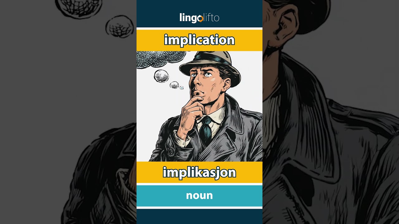 🇬🇧🇳🇴 implication - implikasjon : learn English : la oss l&aelig;re engelsk : vocabulary builder