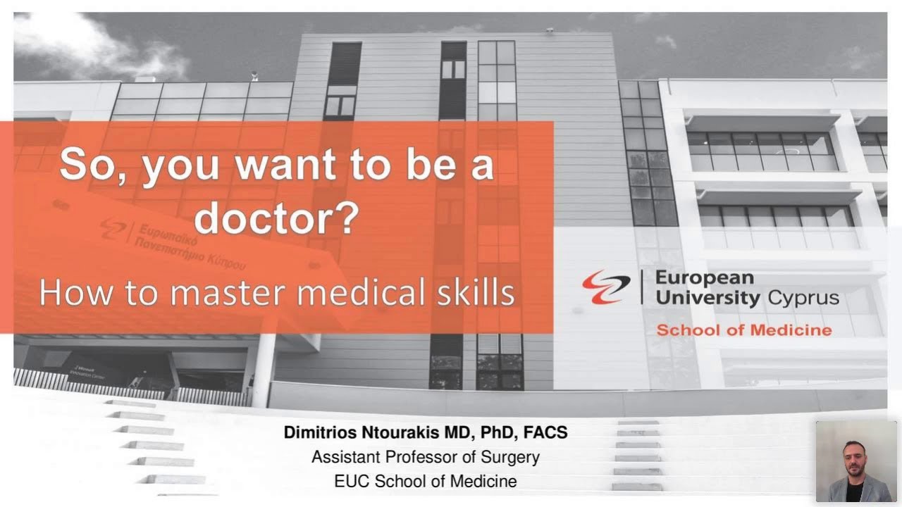 So you want to be a doctor? How to master medical skills