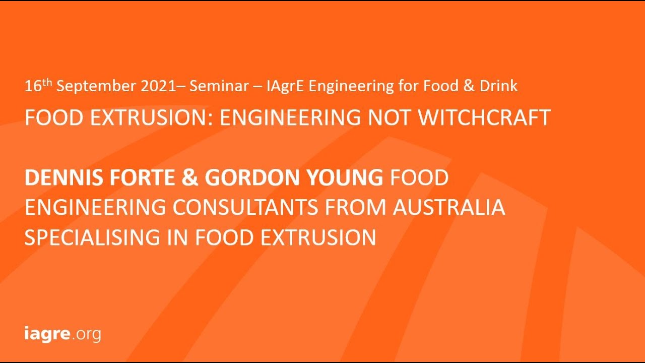Food Extrusion: Engineering not Witchcraft - an IAgrE Food Engineering Seminar