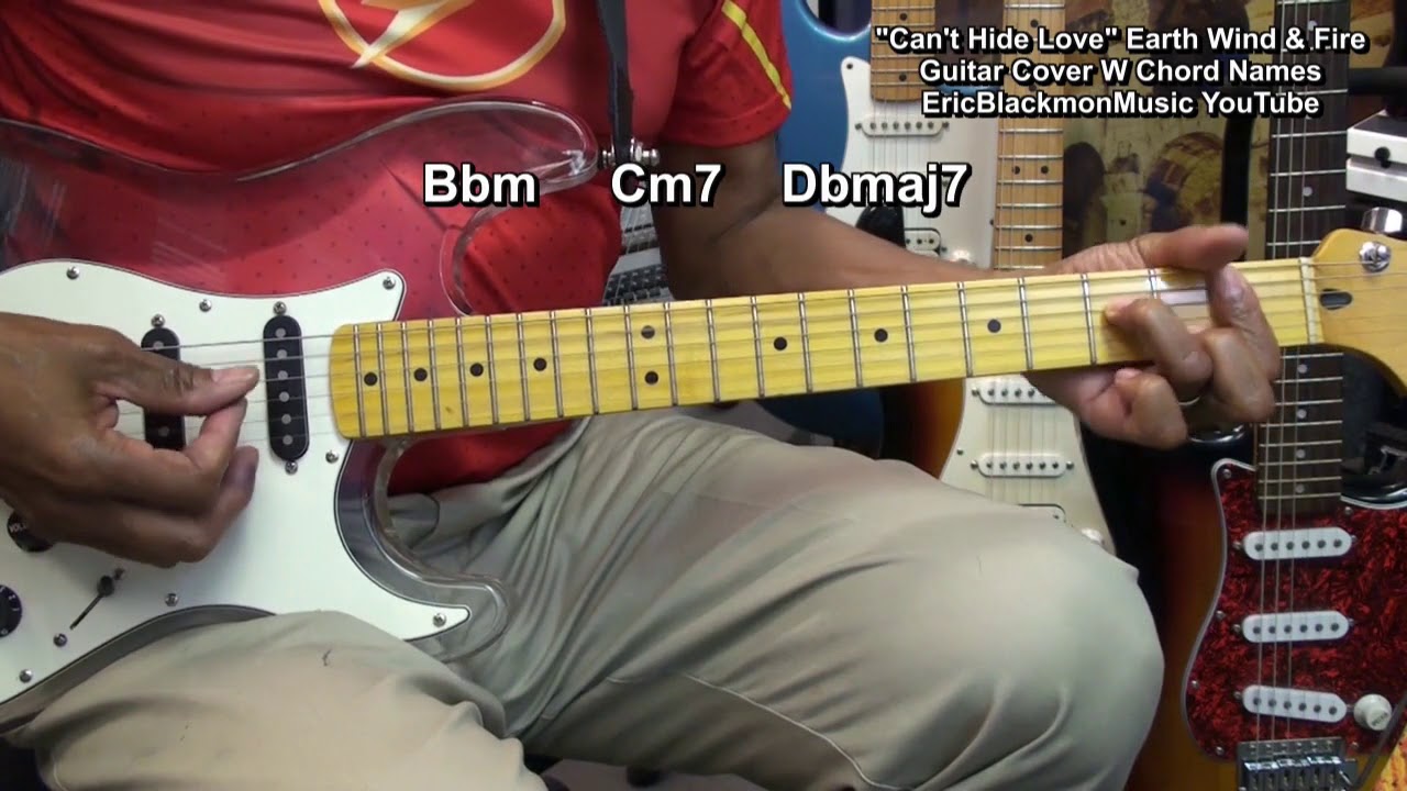 Earth Wind & Fire CAN'T HIDE LOVE Guitar Cover W Chords Names @EricBlackmonGuitar