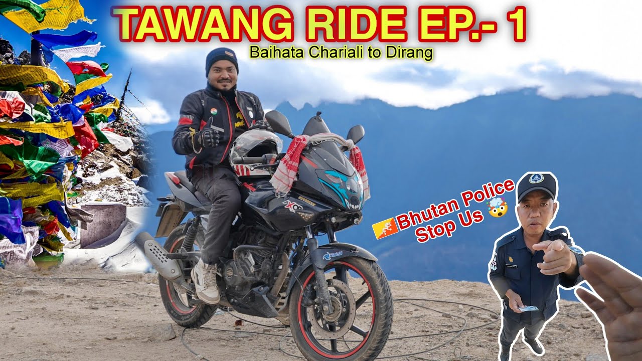 Tawang Ride Ep.1 || Baihata Chariali to Dirang Bike ride 🤘🏻 @ajaybania