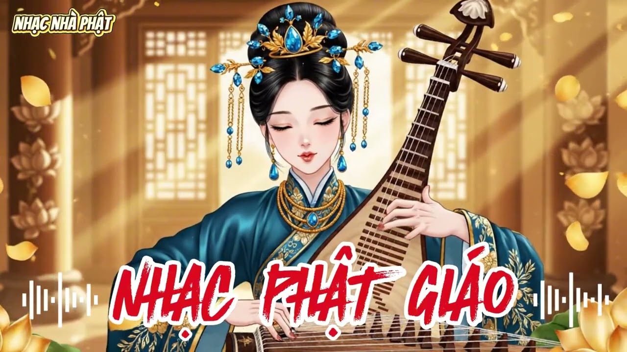 NHẠC PHẬT GIÁO 2026 – Âm Nhạc Cho Người Nhiều Lo Âu | Thả Lỏng Tâm Trí