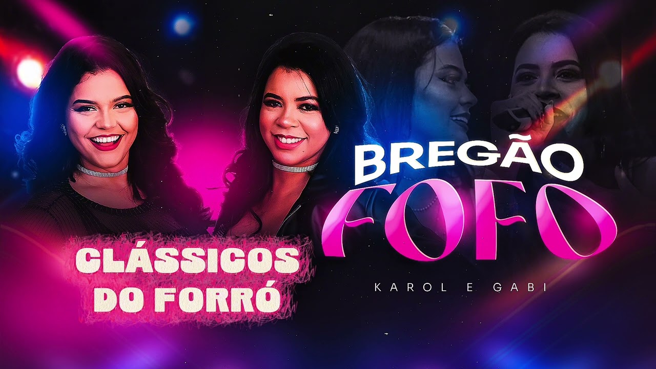 BREGÃO FOFO KAROL E GABI - CLASSICOS DO FORRO