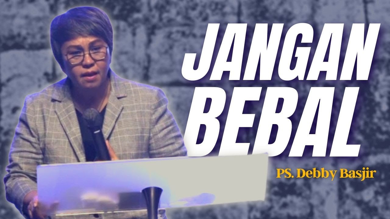 Jangan Bebal | Ps. Debby Basjir
