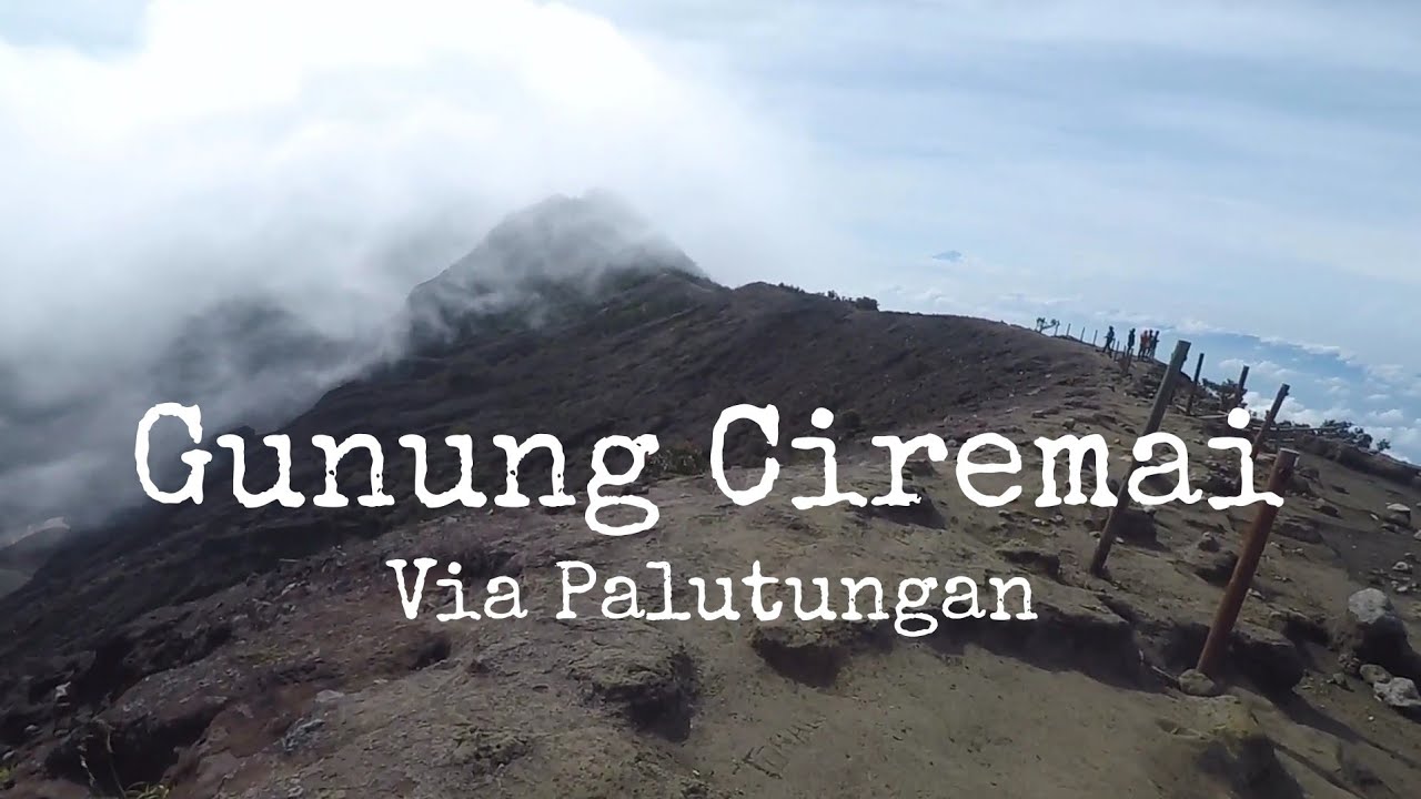 Pendakian Gunung Ciremai Via Palutungan, Cocok Untuk Pendaki Pemula